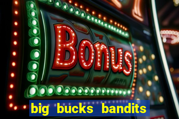 big bucks bandits megaways casino slot