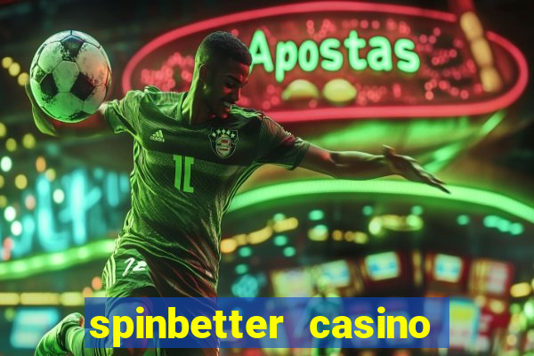 spinbetter casino no deposit bonus