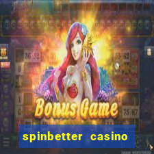 spinbetter casino no deposit bonus