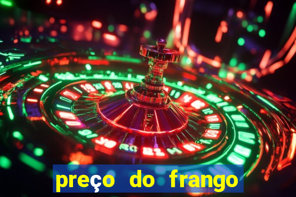 preço do frango vivo na bahia