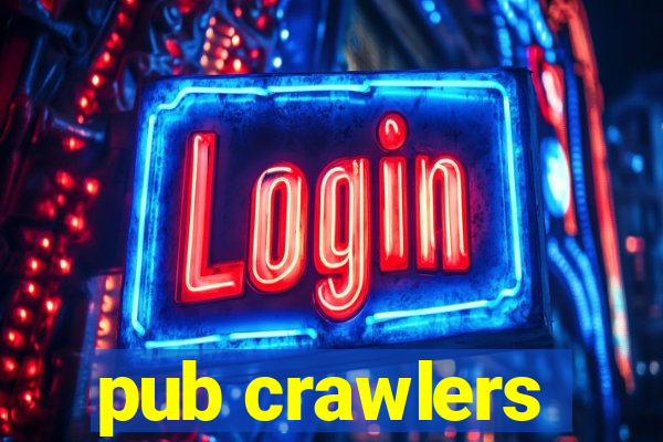 pub crawlers