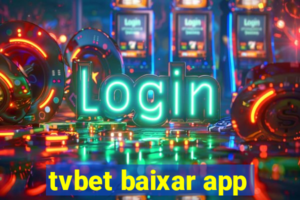 tvbet baixar app