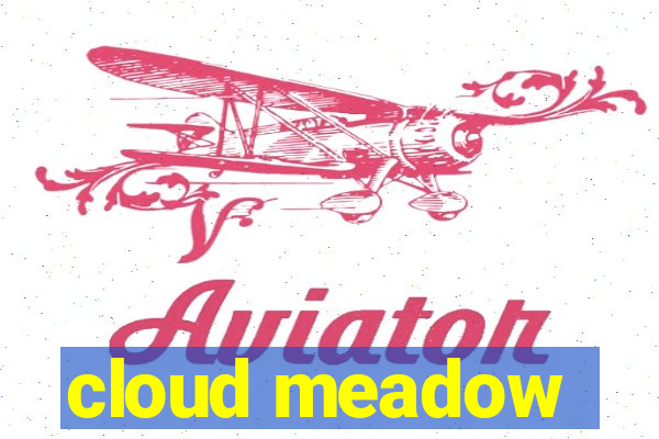 cloud meadow