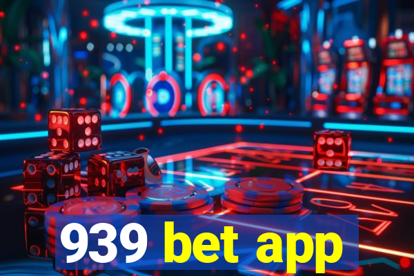 939 bet app