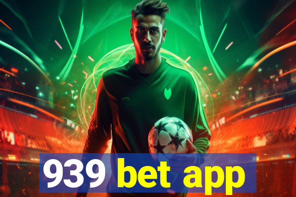 939 bet app