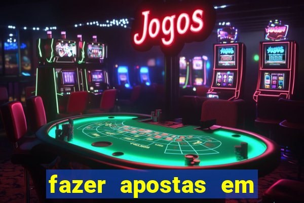 fazer apostas em jogos de futebol