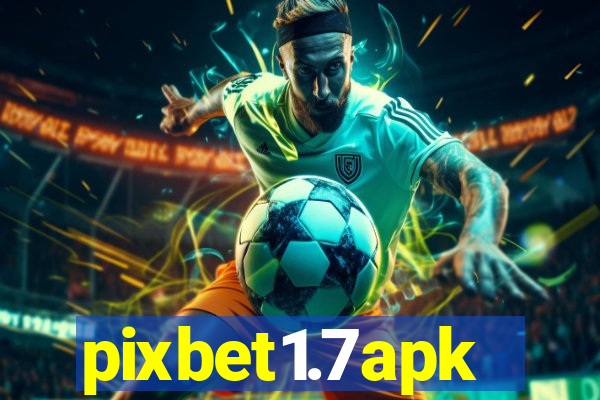 pixbet1.7apk