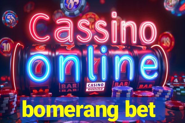 bomerang bet