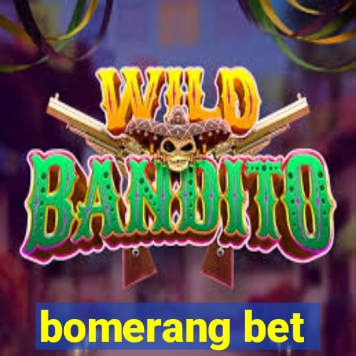 bomerang bet