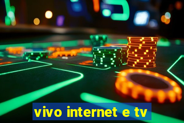 vivo internet e tv