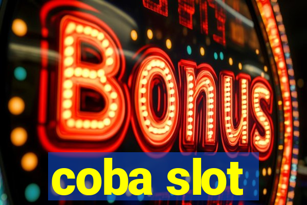 coba slot