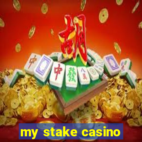 my stake casino