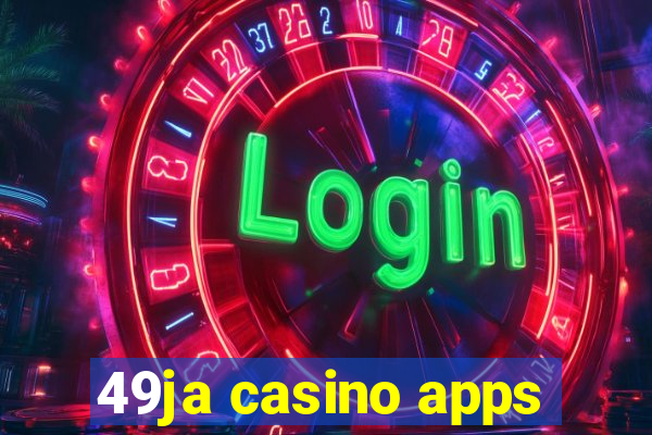 49ja casino apps