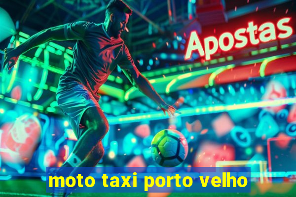 moto taxi porto velho