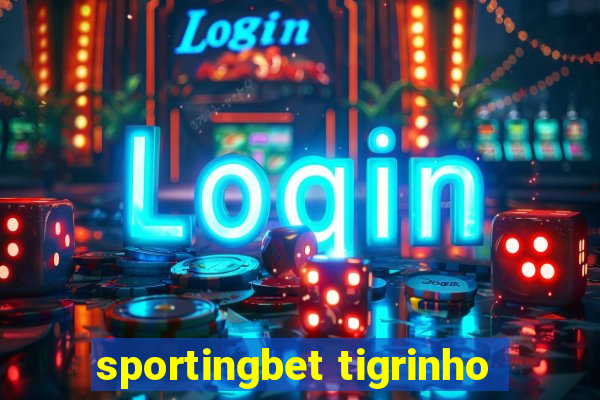 sportingbet tigrinho