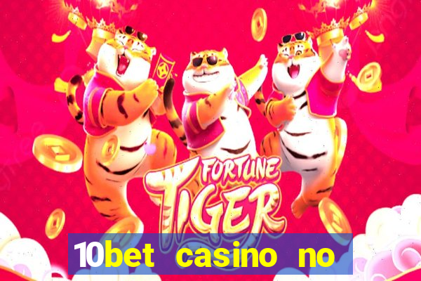 10bet casino no deposit bonus