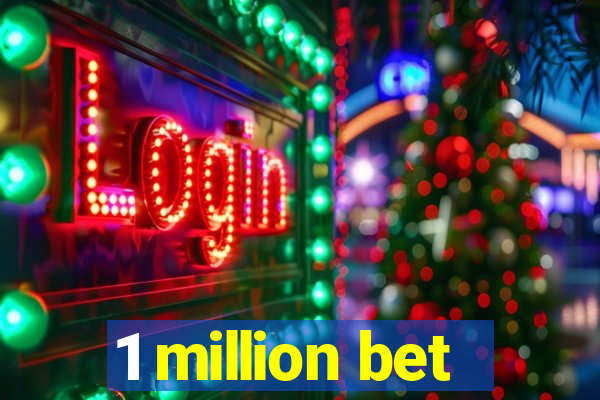 1 million bet