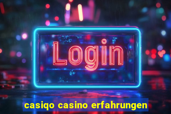 casiqo casino erfahrungen