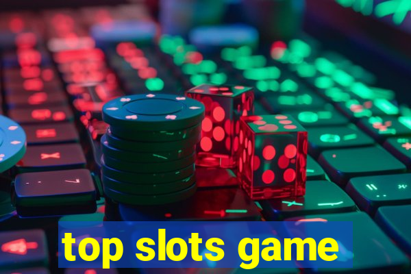 top slots game