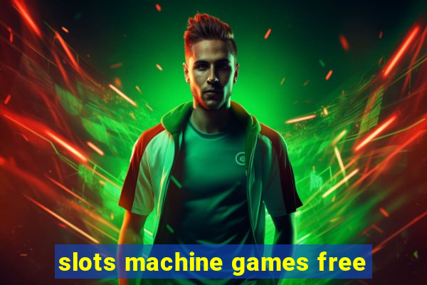 slots machine games free