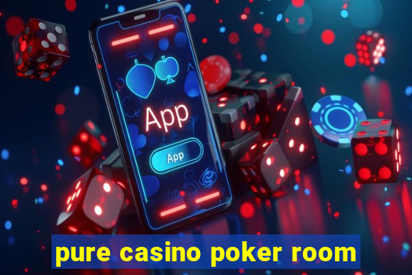 pure casino poker room