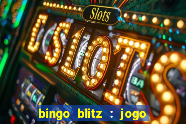 bingo blitz : jogo de bingo