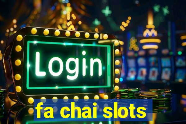 fa chai slots