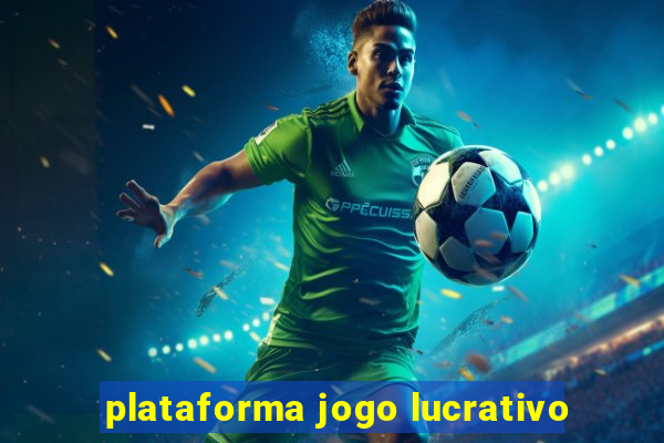 plataforma jogo lucrativo