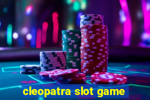 cleopatra slot game