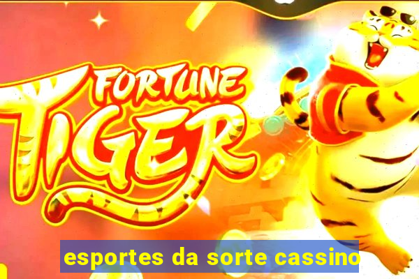 esportes da sorte cassino