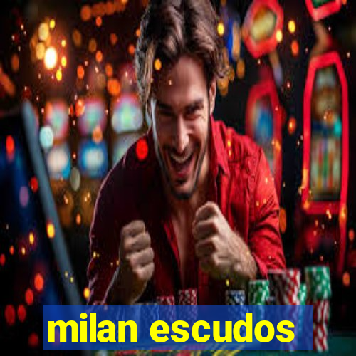 milan escudos