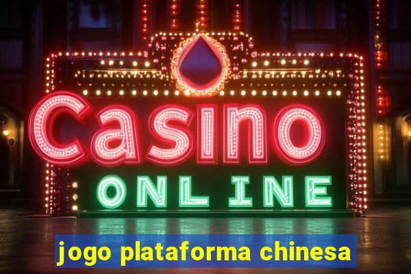 jogo plataforma chinesa