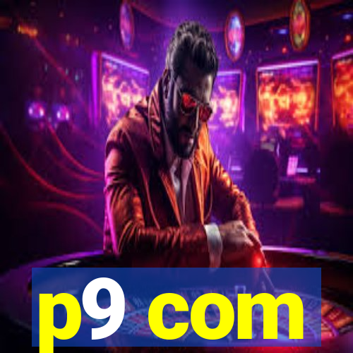 p9 com