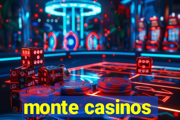 monte casinos