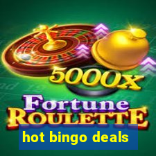 hot bingo deals