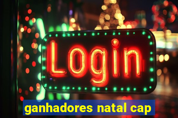 ganhadores natal cap