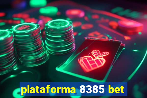 plataforma 8385 bet