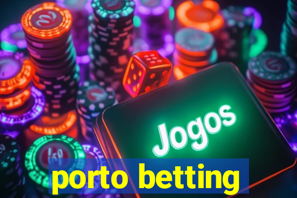 porto betting