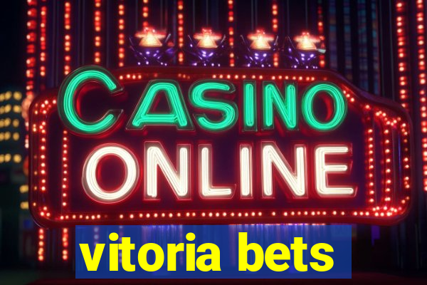 vitoria bets