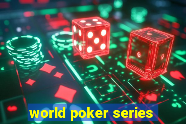 world poker series