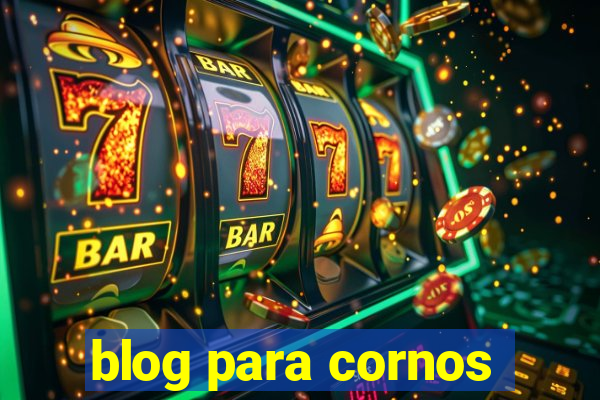 blog para cornos