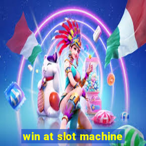 win at slot machine