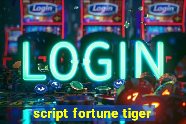 script fortune tiger