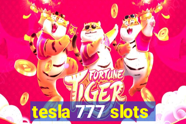 tesla 777 slots