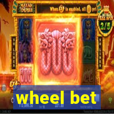 wheel bet