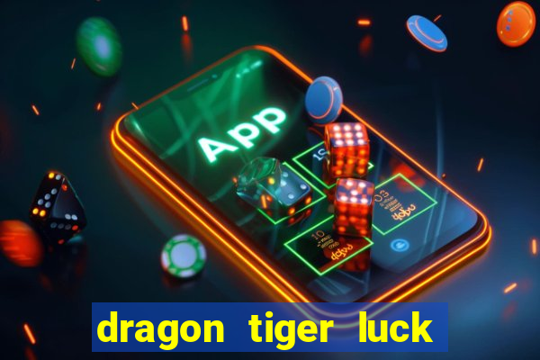 dragon tiger luck demo dinheiro infinito