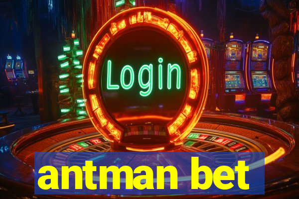 antman bet