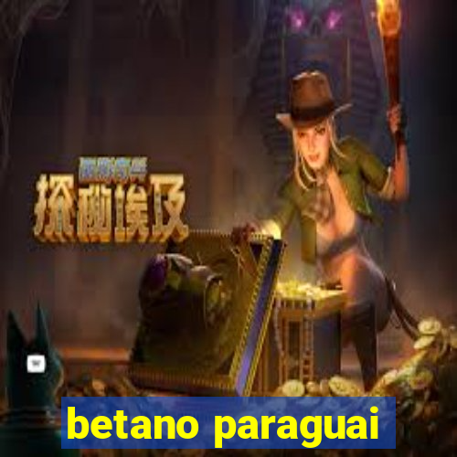 betano paraguai