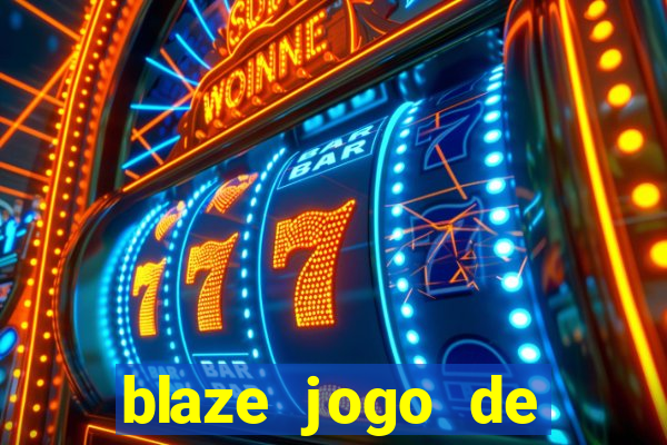 blaze jogo de aposta online