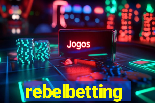 rebelbetting